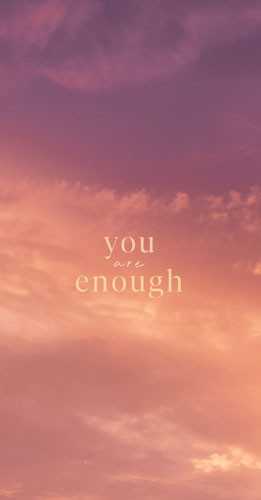 Wallpaper mit dem Zitat 'You Are Enough'