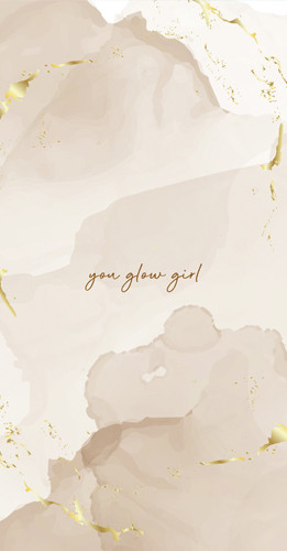 Wallpaper mit dem Zitat 'You Glow Girl'